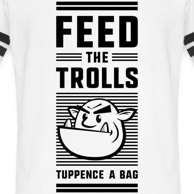 "Feed the Trolls" T-Shirt