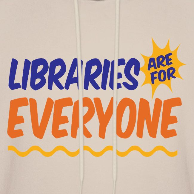 Libraries Are For Everyone