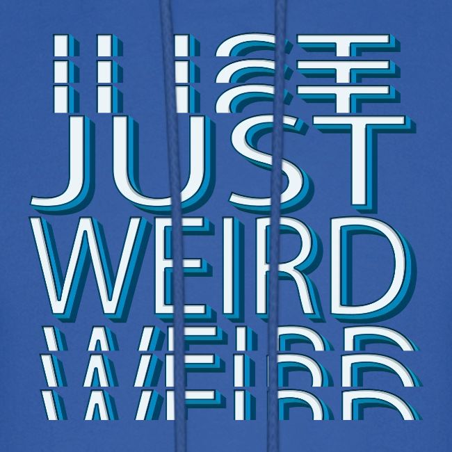 Just Weird