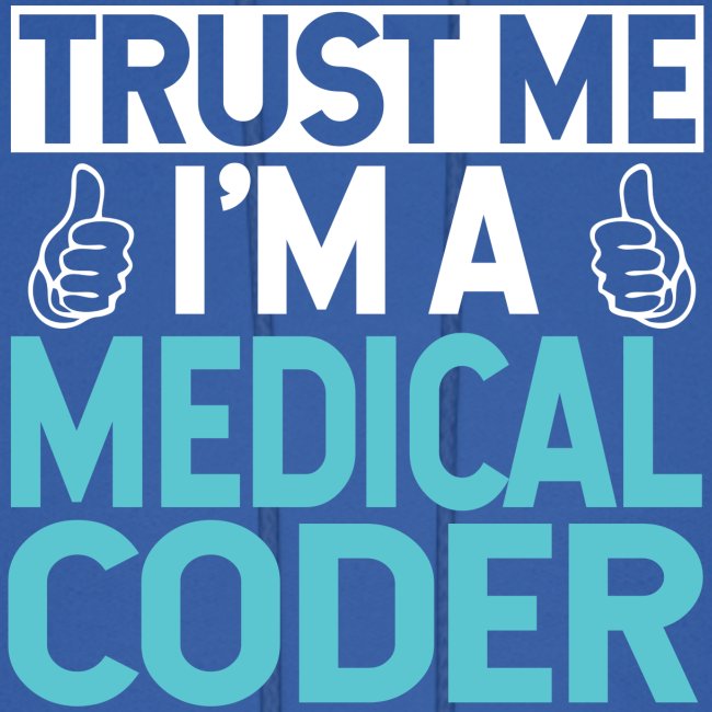 Trust Me I'm a Medical Coder