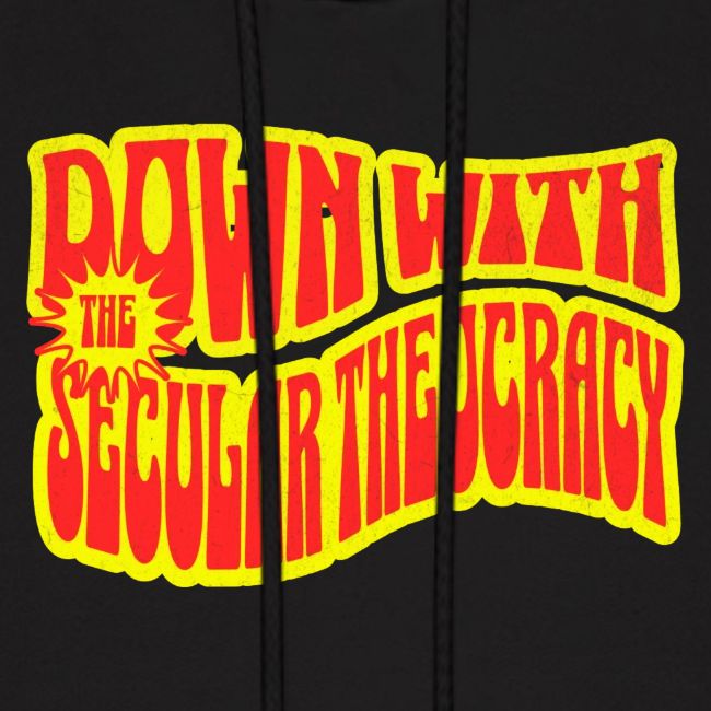 Down With The Secular Theocracy!