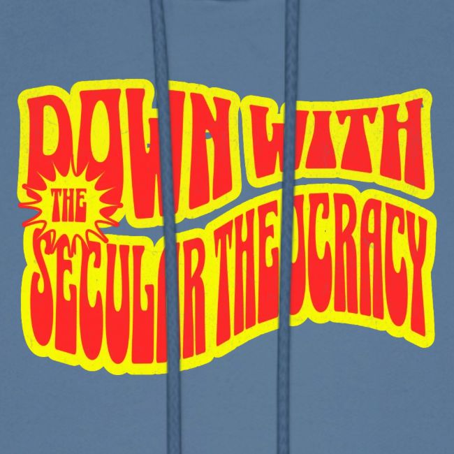 Down With The Secular Theocracy!