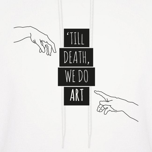 Til death we do art
