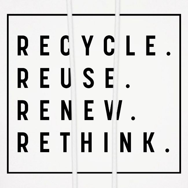 RECYCLE REUSE RENEW RETHINK