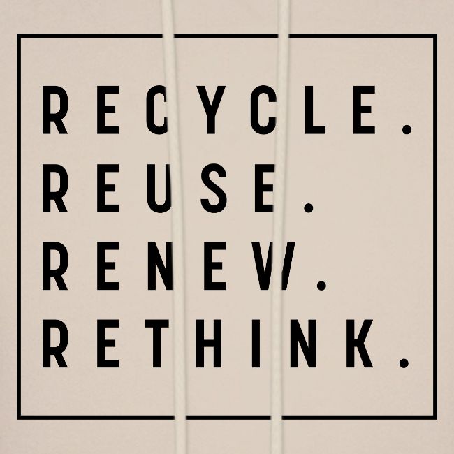 RECYCLE REUSE RENEW RETHINK