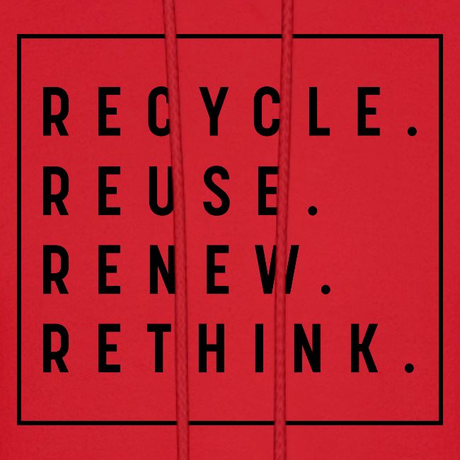 RECYCLE REUSE RENEW RETHINK