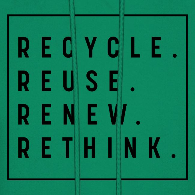 RECYCLE REUSE RENEW RETHINK