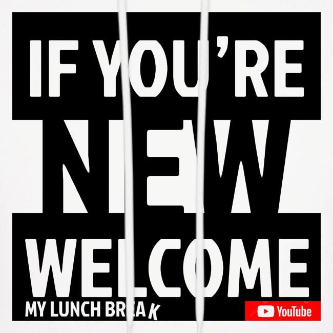 IF YOU’RE NEW WELCOME