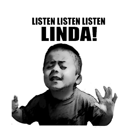 Listen Linda Quote