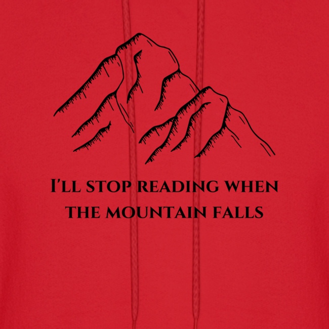 I'll stop reading when the mountain falls
