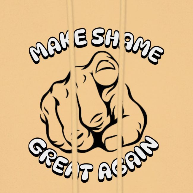 Make Shame Great Again!