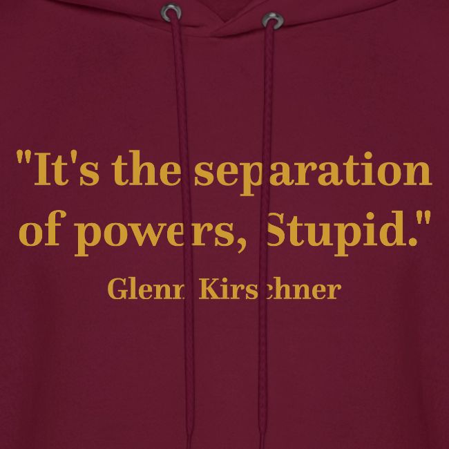 It's the Separation of Powers, Stupid.