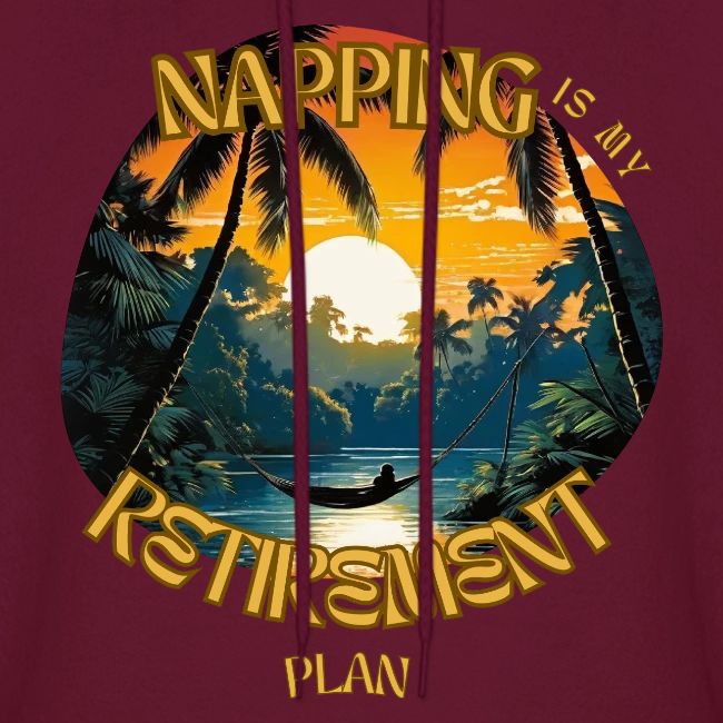 Napping is My Retirement Plan