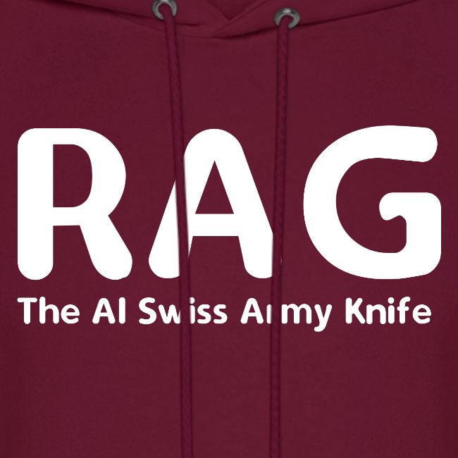 RAG – The AI Swiss Army Knife