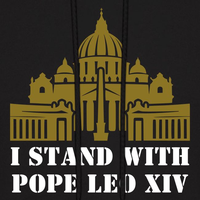 I STAND WITH POPE LEO XIV