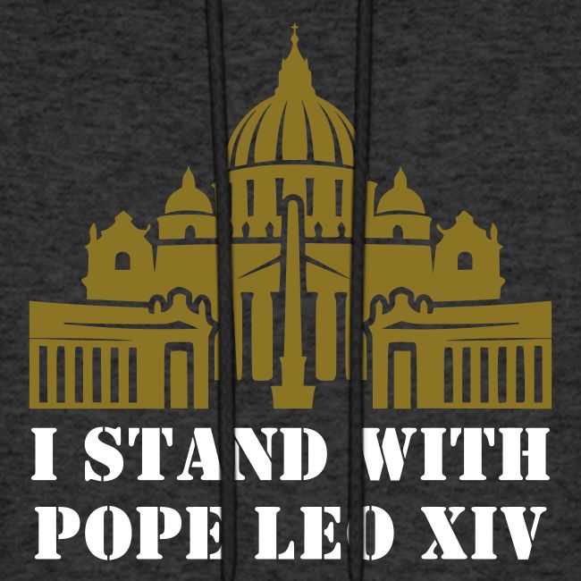 I STAND WITH POPE LEO XIV
