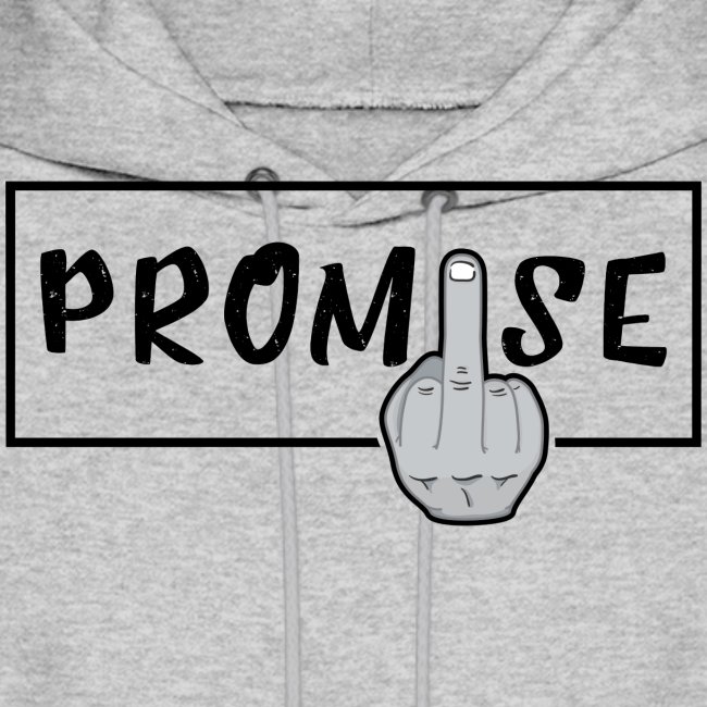 Promise- best design to get on humorous products