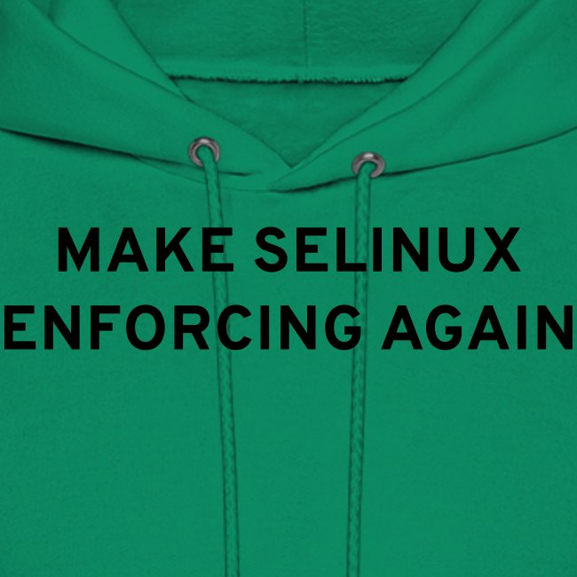 Make SELinux Enforcing Again