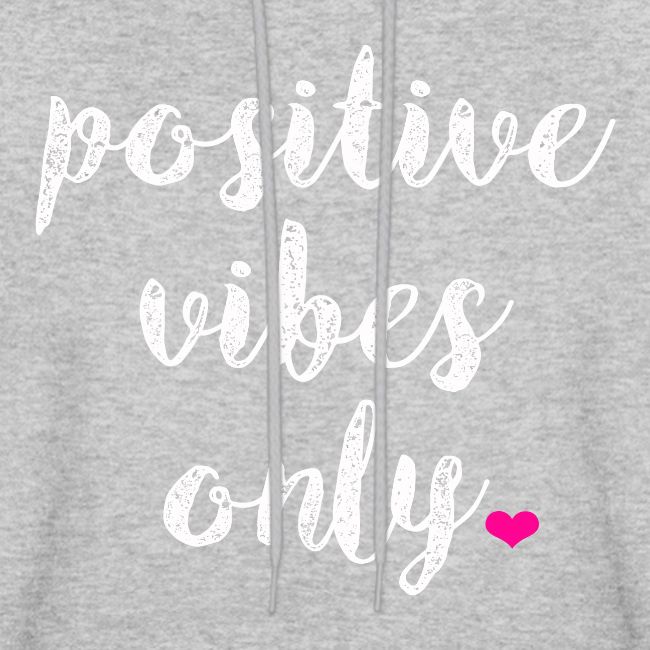 POSITIVE VIBES ONLY