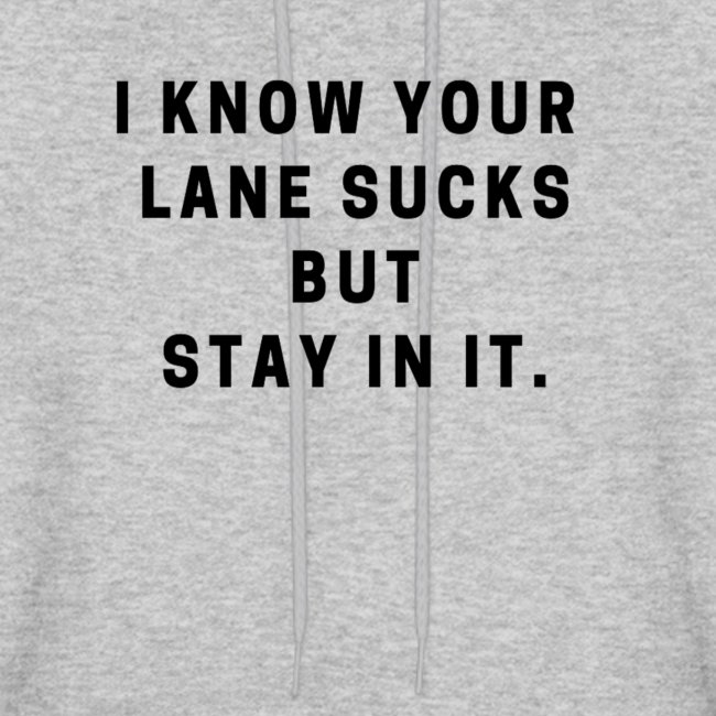 I know your lane sucks funny design
