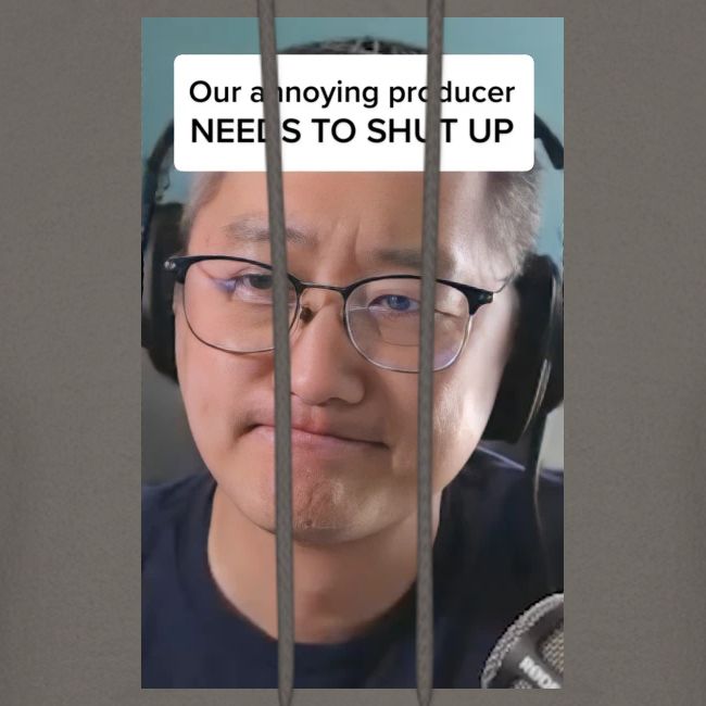 Our producer NEEDS TO SHUT UP