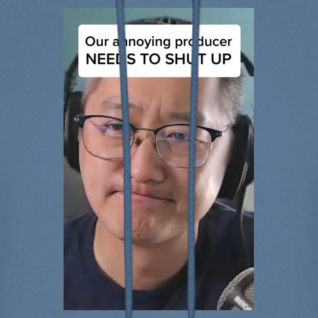Our producer NEEDS TO SHUT UP