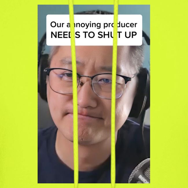 Our producer NEEDS TO SHUT UP
