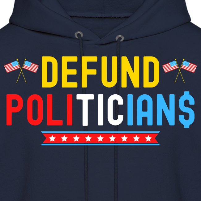 DEFUND POLITICIANS, USA Flags (Red, White & Blue)