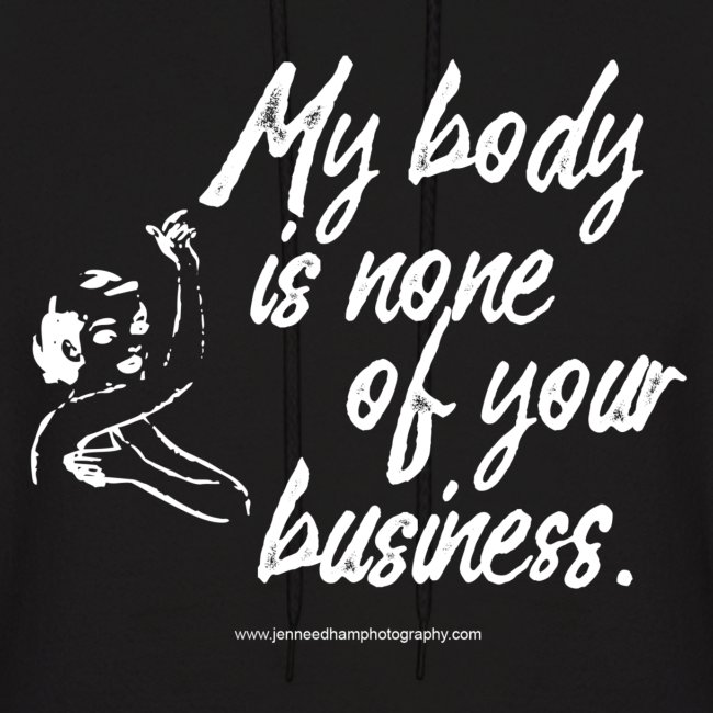 My Body Is None Of Your Business