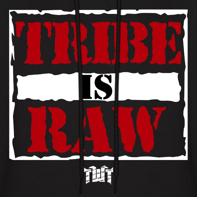 Tribe Is Raw