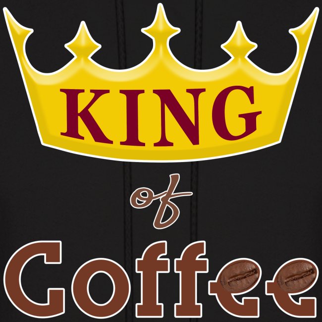 King of Coffee funny Java Bean Caffeine Lover.