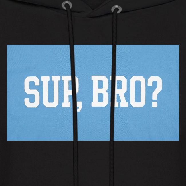 sup bro tee #2