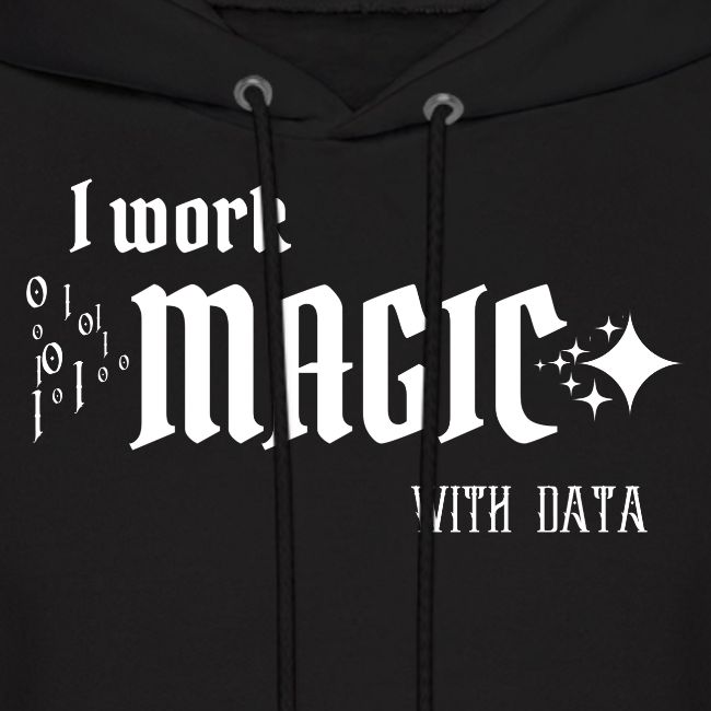 I Work Magic with Data (dark)