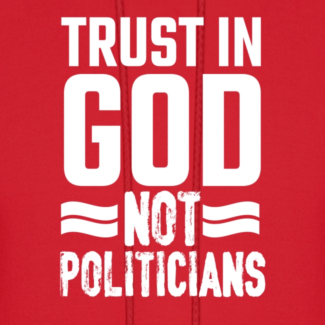 Trust in God not politicians American Flag T-Shirt