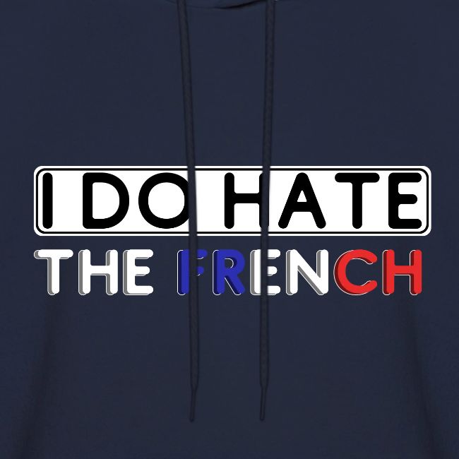 I DO Hate.. the FRENCH
