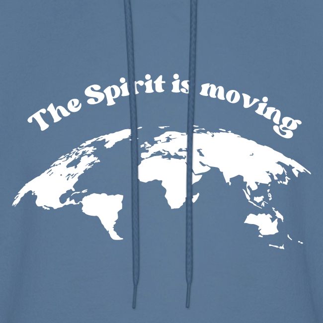 The Spirit is moving