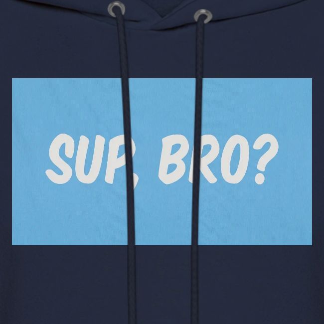 sup bro tee #2