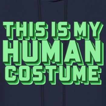 This is my human costume - Hoodie for men