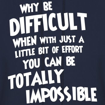 Why be difficult - Hoodie for men