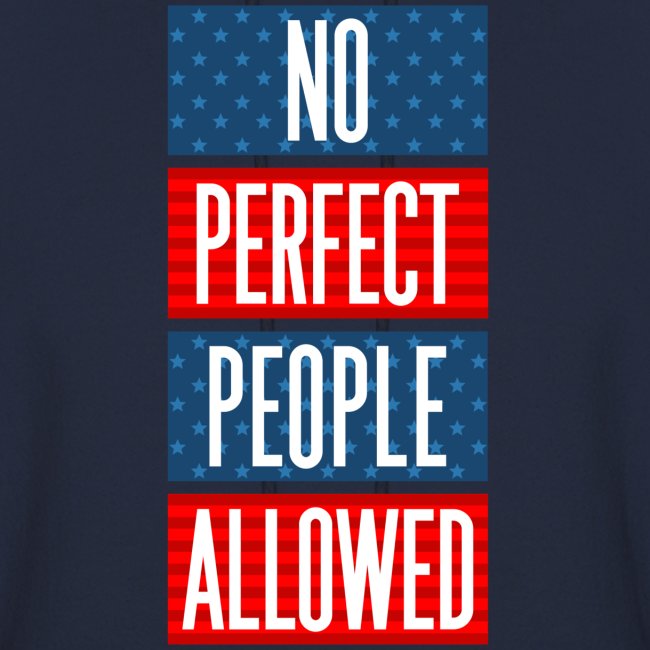 4th of July No Perfect People Allowed T-shirt