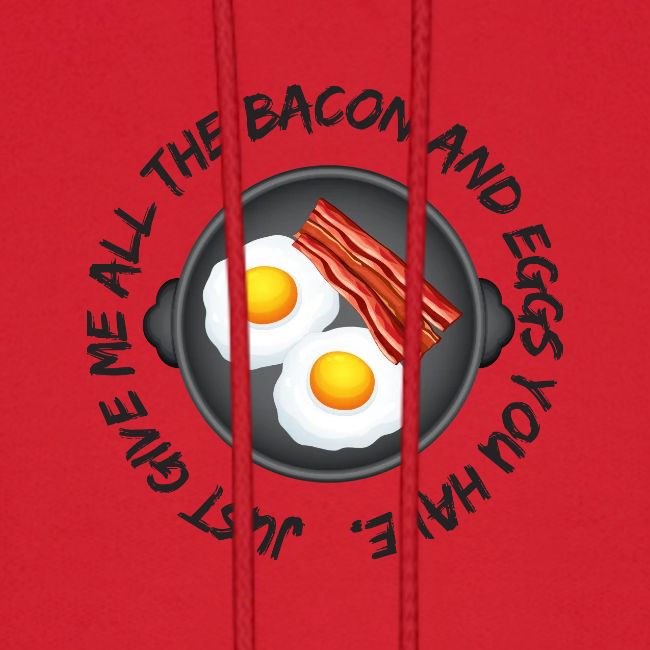 All of the Bacon and Eggs