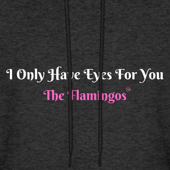 I Only Have Eyes For You - The Flamingos/Pink