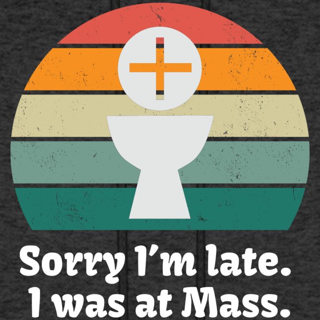 Sorry I'm late I was at Mass