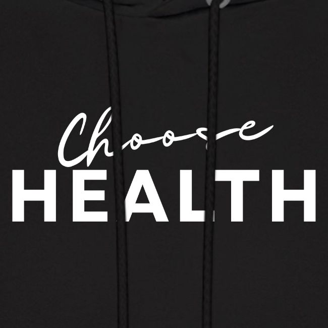 Choose health