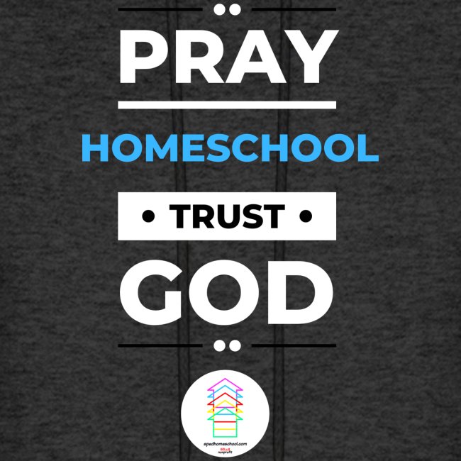 Pray Homeschool Trust God