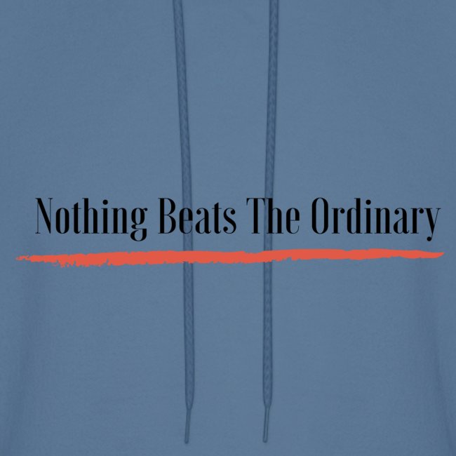 Nothing Beats the Ordinary