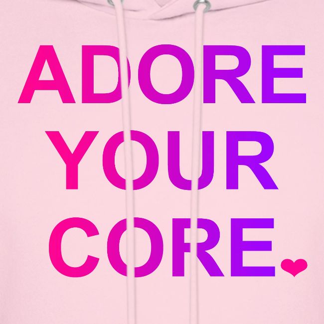 ADORE YOUR CORE
