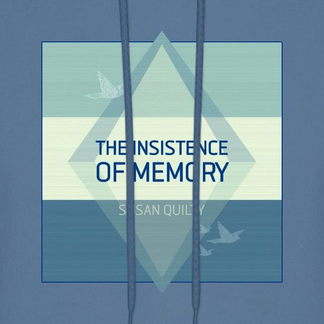 The Insistence of Memory