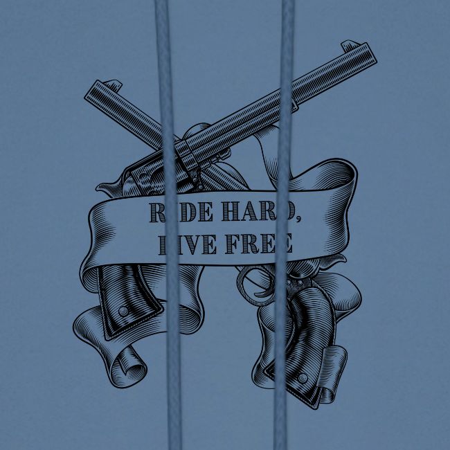 Ride Hard Live Free