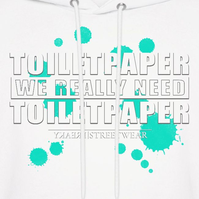 We really need toilet paper